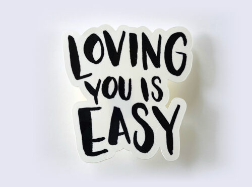 Loving You Is Easy sticker from Faye & Co