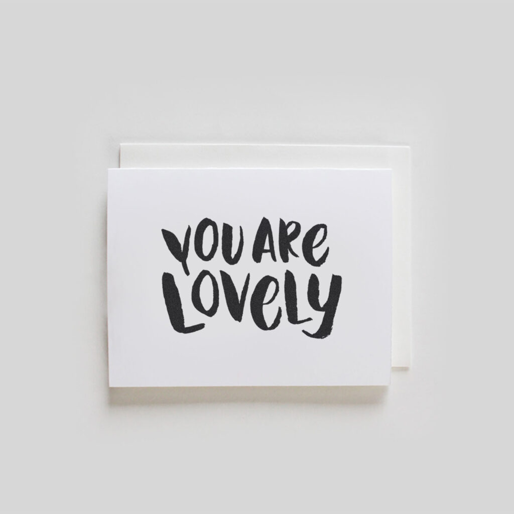 You Are Lovely Greeting Card