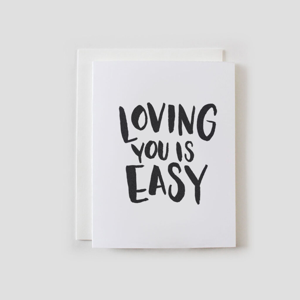 Loving You Is Easy Greeting Card