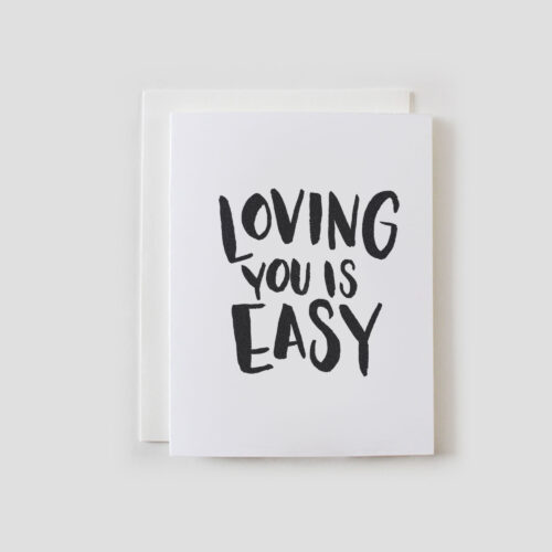 Loving You Is Easy Greeting Card