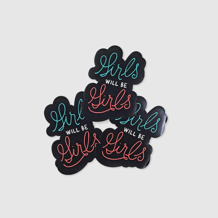 Girls Will Be Girls magnet from Faye & Co.