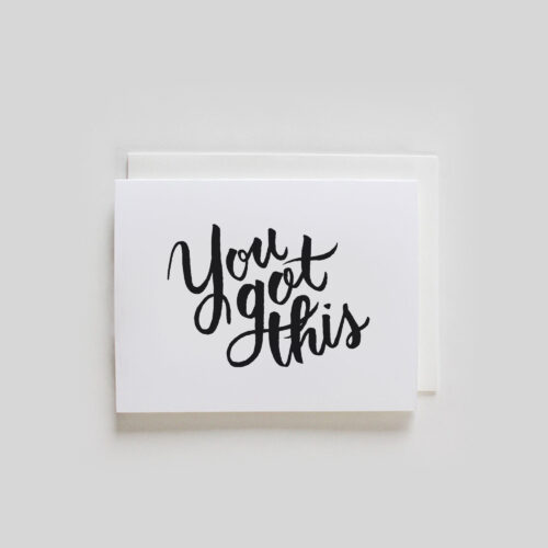 You Got This script greeting card by Faye & Co.