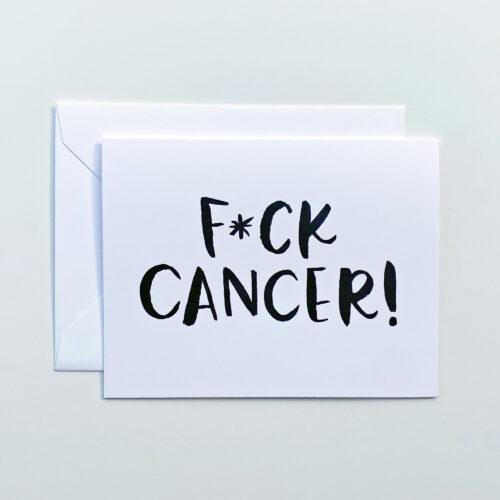 F*ck Cancer! Greeting Card from Faye & Co.