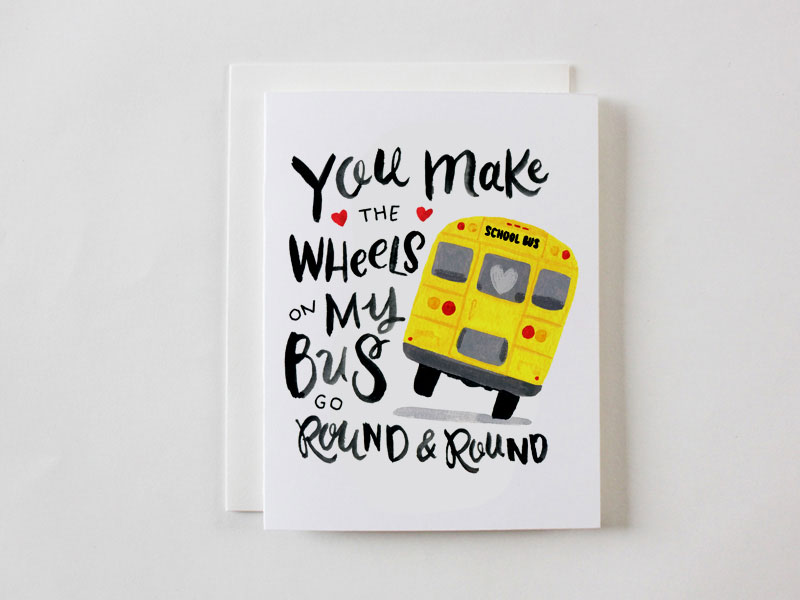 You Make the Wheels On My Bus Go Round & Round Greeting Card from Faye & Co.