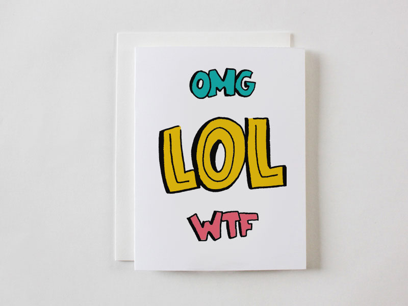 OMG LOL WTF greeting card
