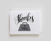 Thanks A Ton greeting card by Faye & Co.
