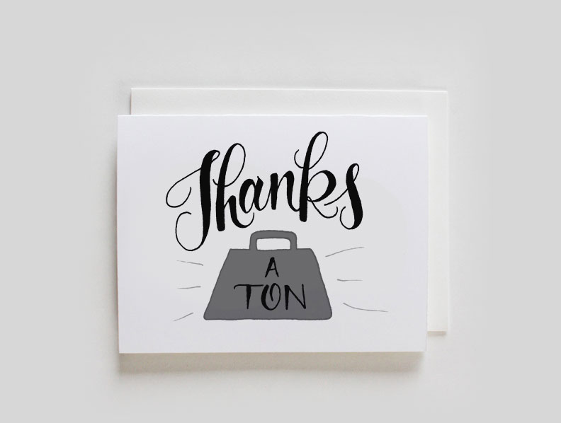 Thanks A Ton greeting card by Faye & Co.