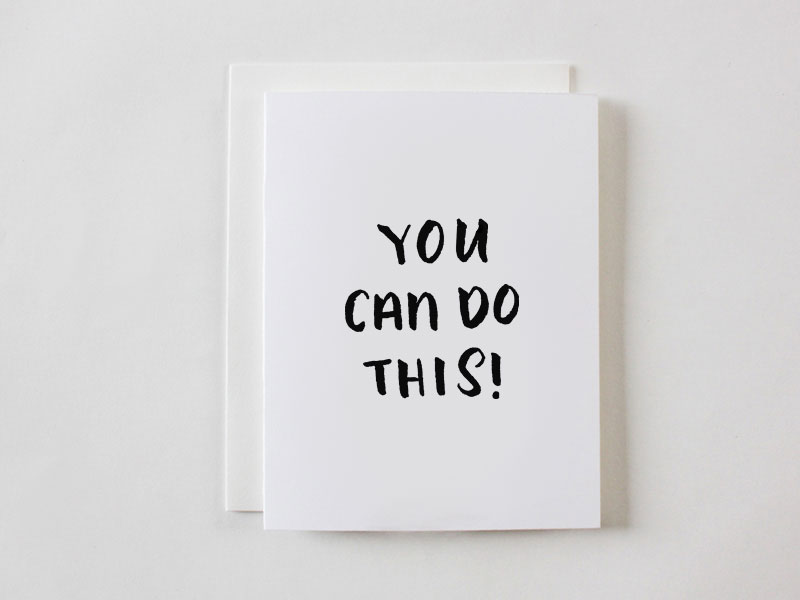 You Can Do This! greeting card by Faye & Co.